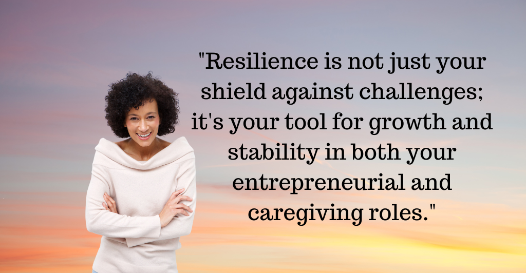 Mastering the Carepreneur Journey: Powerful Strategies for Building Unshakeable Resilience