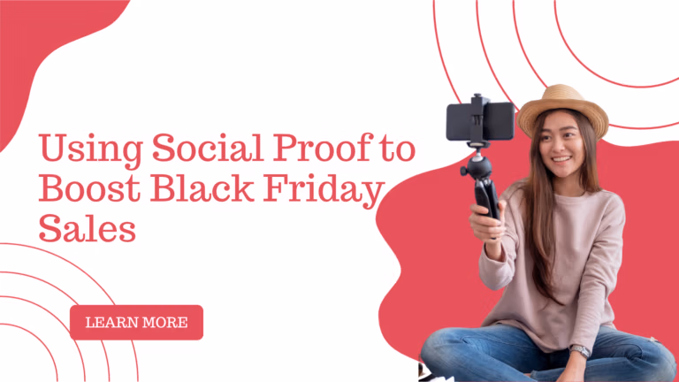 Maximizing Your Black Friday Sales with the Power of Social Proof