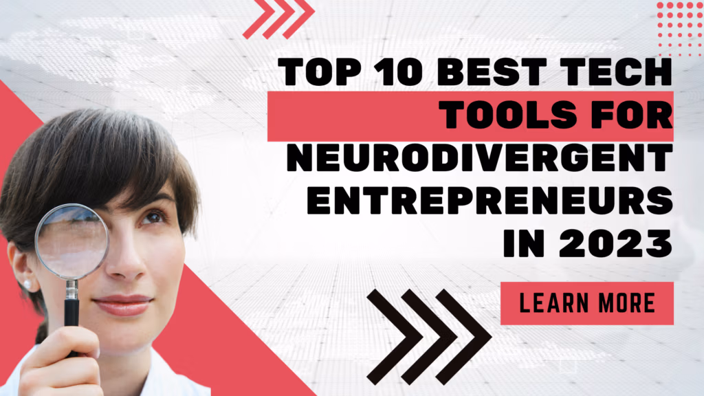 Best Tech Tools for Neurodivergent Entrepreneurs
