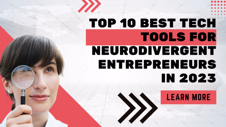 Best Tech Tools for Neurodivergent Entrepreneurs
