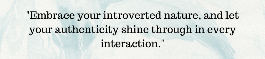 Embrace your introverted nature